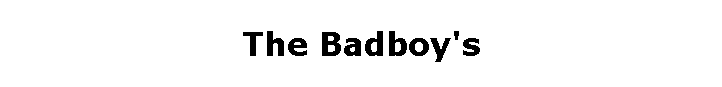 The Badboy's